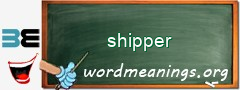 WordMeaning blackboard for shipper